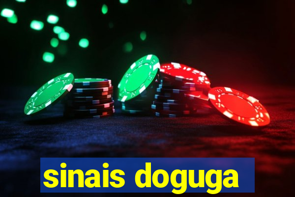 sinais doguga